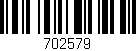 Código de barras (EAN, GTIN, SKU, ISBN): '702579'