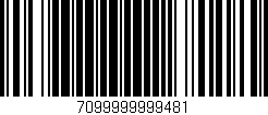 Código de barras (EAN, GTIN, SKU, ISBN): '7099999999481'