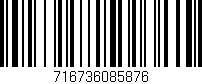 Código de barras (EAN, GTIN, SKU, ISBN): '716736085876'