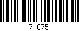 Código de barras (EAN, GTIN, SKU, ISBN): '71875'