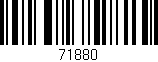 Código de barras (EAN, GTIN, SKU, ISBN): '71880'
