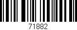 Código de barras (EAN, GTIN, SKU, ISBN): '71882'