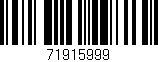 Código de barras (EAN, GTIN, SKU, ISBN): '71915999'