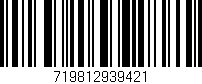 Código de barras (EAN, GTIN, SKU, ISBN): '719812939421'