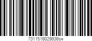 Código de barras (EAN, GTIN, SKU, ISBN): '7311518029838se'