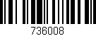 Código de barras (EAN, GTIN, SKU, ISBN): '736008'