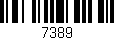 Código de barras (EAN, GTIN, SKU, ISBN): '7389'