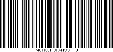 Código de barras (EAN, GTIN, SKU, ISBN): '74011001/BRANCO_110'