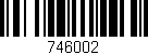 Código de barras (EAN, GTIN, SKU, ISBN): '746002'