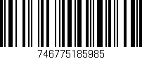 Código de barras (EAN, GTIN, SKU, ISBN): '746775185985'
