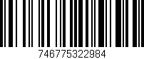 Código de barras (EAN, GTIN, SKU, ISBN): '746775322984'