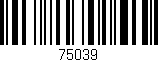 Código de barras (EAN, GTIN, SKU, ISBN): '75039'