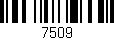 Código de barras (EAN, GTIN, SKU, ISBN): '7509'