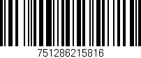 Código de barras (EAN, GTIN, SKU, ISBN): '751286215816'