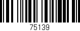 Código de barras (EAN, GTIN, SKU, ISBN): '75139'