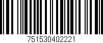 Código de barras (EAN, GTIN, SKU, ISBN): '751530402221'