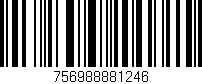 Código de barras (EAN, GTIN, SKU, ISBN): '756988881246'