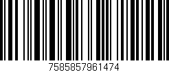 Código de barras (EAN, GTIN, SKU, ISBN): '7585857961474'
