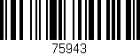 Código de barras (EAN, GTIN, SKU, ISBN): '75943'
