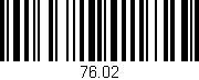 Código de barras (EAN, GTIN, SKU, ISBN): '76.02'