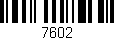 Código de barras (EAN, GTIN, SKU, ISBN): '7602'