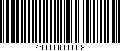 Código de barras (EAN, GTIN, SKU, ISBN): '7700000000958'