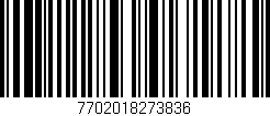 Código de barras (EAN, GTIN, SKU, ISBN): '7702018273836'