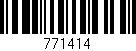 Código de barras (EAN, GTIN, SKU, ISBN): '771414'