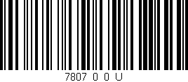 Código de barras (EAN, GTIN, SKU, ISBN): '7807_0_0_U'
