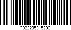 Código de barras (EAN, GTIN, SKU, ISBN): '7822295315293'