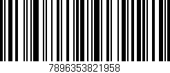 Código de barras (EAN, GTIN, SKU, ISBN): '7896353821958'