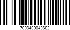 Código de barras (EAN, GTIN, SKU, ISBN): '7896488840602'
