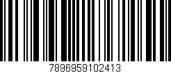 Código de barras (EAN, GTIN, SKU, ISBN): '7896959102413'