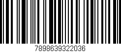 Código de barras (EAN, GTIN, SKU, ISBN): '7898639322036'