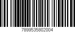 Código de barras (EAN, GTIN, SKU, ISBN): '7899535802004'