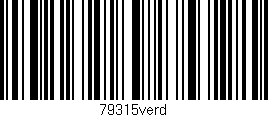 Código de barras (EAN, GTIN, SKU, ISBN): '79315verd'
