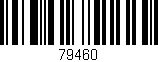 Código de barras (EAN, GTIN, SKU, ISBN): '79460'