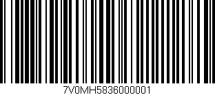 Código de barras (EAN, GTIN, SKU, ISBN): '7V0MH5836000001'