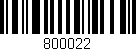 Código de barras (EAN, GTIN, SKU, ISBN): '800022'