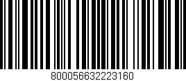Código de barras (EAN, GTIN, SKU, ISBN): '800056632223160'
