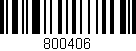 Código de barras (EAN, GTIN, SKU, ISBN): '800406'