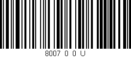Código de barras (EAN, GTIN, SKU, ISBN): '8007_0_0_U'