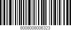 Código de barras (EAN, GTIN, SKU, ISBN): '8008008006323'