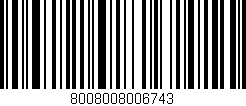 Código de barras (EAN, GTIN, SKU, ISBN): '8008008006743'
