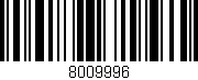 Código de barras (EAN, GTIN, SKU, ISBN): '8009996'