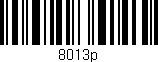 Código de barras (EAN, GTIN, SKU, ISBN): '8013p'