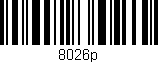 Código de barras (EAN, GTIN, SKU, ISBN): '8026p'