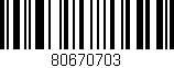 Código de barras (EAN, GTIN, SKU, ISBN): '80670703'