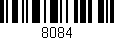 Código de barras (EAN, GTIN, SKU, ISBN): '8084'