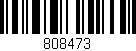 Código de barras (EAN, GTIN, SKU, ISBN): '808473'